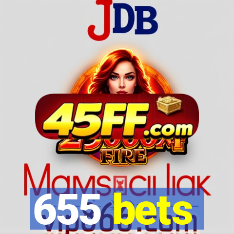 655 bets